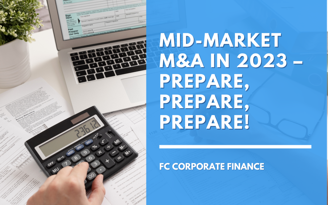 Mid-market M&A in 2023 – Prepare, prepare, prepare!